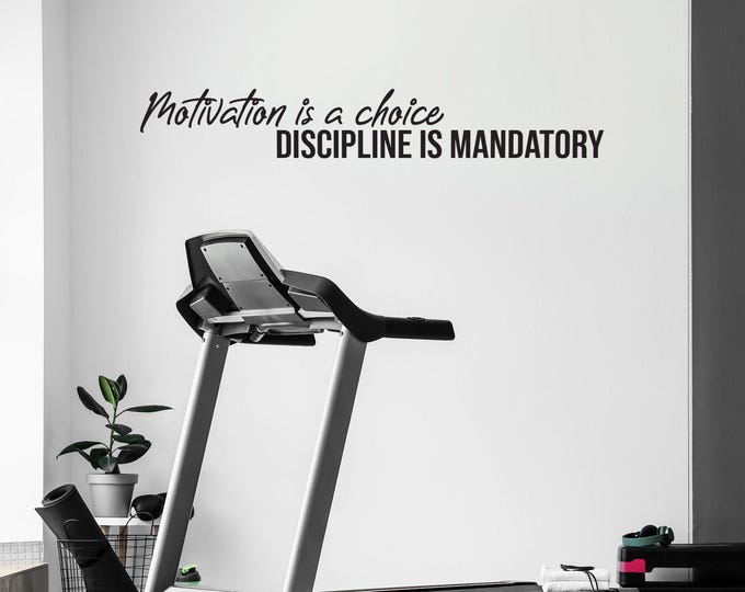 Motivation is a Choice Discipline is Mandatory Gym Wall Decal, Office Wall Quote, Chiropractor Sign, Physical Therapy Decal, High School Gym