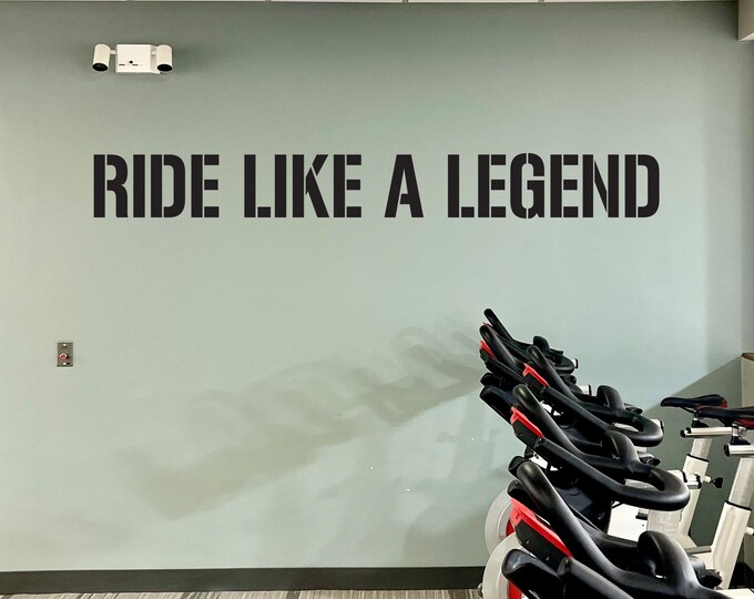 RIDE LIKE A LEGEND Gym Wall Decal Idea, Gym Quote Decor, Fitness Decor, Home Gym Design Idea, Fitness Wall Decal, Cycling Decal Decor