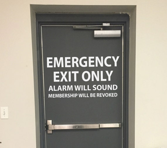 EMERGENCY EXIT ONLY Alarm Will Sound Membership will be Revoked, Gym Door Decal