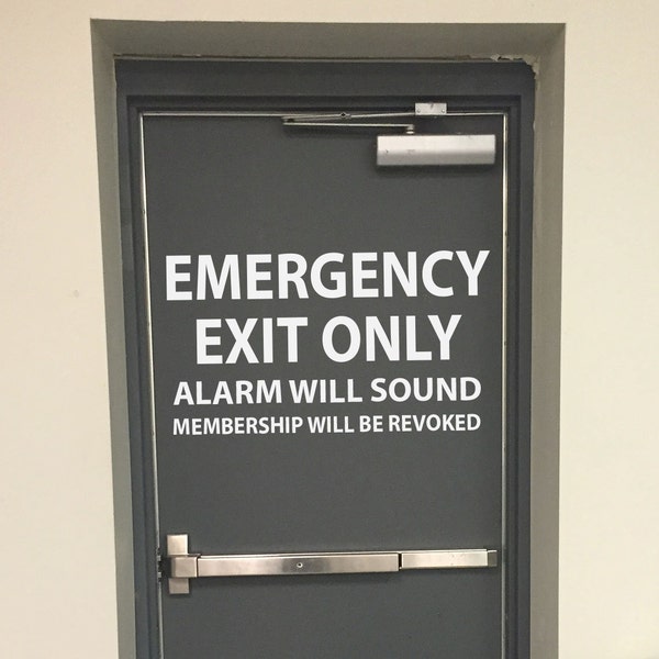 EMERGENCY EXIT ONLY Alarm Will Sound Membership will be Revoked, Gym Door Decal