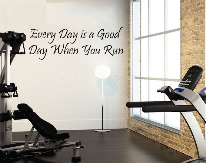 Everyday is a Good Day When You Run, Wall Decor Vinyl Decal Gym Workout Motivation Quote 13"x36"" 03
