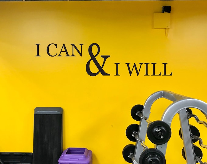 Gym Design Idea, Gym Decor Ideas, Healthy Living Decor, Inspirational Quote Wall Decal, I CAN and I WILL Vinyl Wall Decal