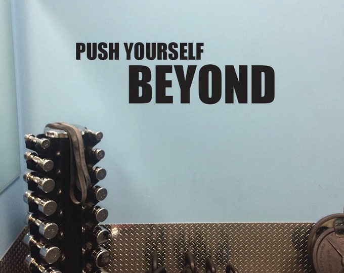 Fitness Studio Decorating Ideas. PUSH YOURSELF BEYOND Vinyl Wall Art Decal