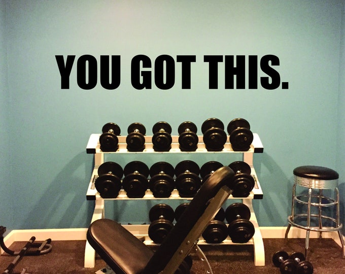 Gym Decor Ideas, Gym Design Ideas, Ideas for Home Gym, Office Wall Sign, YOU GOT THIS. Wall deca