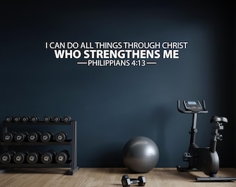I Can Do All Things Through Christ Who Strengthens Me PHILIPPIANS 4:13 Wall Decal – Christian Bible Gym Wall Art, Vinyl Sticker Quote 356