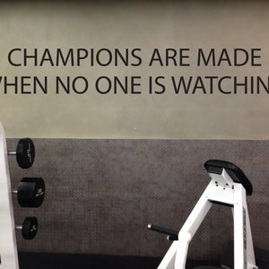 Motivational Wall Quote Decal, Champions are made when no one is watching.