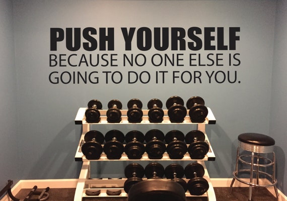 Gym Wall Sticker, Motivational Wall Decal. PUSH YOURSELF because no one else is going to do it for you