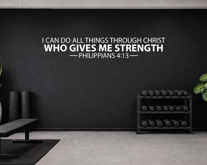 I Can Do All Things Through Christ Who Gives Me Strength PHILIPPIANS 4:13 Wall Decal – Christian Bible Gym Wall Art, Vinyl Sticker Quote