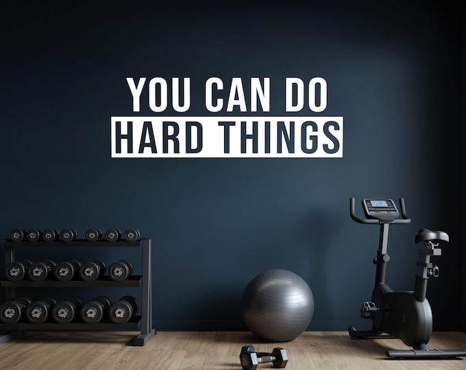 You Can Do HARD THINGS Wall Decal. Gym Decor Ideas, Fitness Gym Design Ideas, Ideas for Home Gym, Office Wall Sign. Classroom School Sign