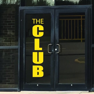Custom Door Sign, Door Decal, Die Cut door Decal, THE CLUB