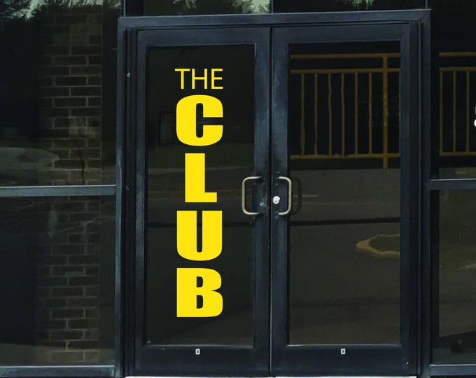 Custom Door Sign, Door Decal, Die Cut door Decal, THE CLUB