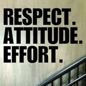 Gym Ideas, Fitness Motivation Quote, Classroom Wall Decor, RESPECT. ATTITUDE. EFFORT. 205