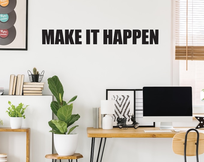 Office Design Ideas, Office Sign, Office Motivational Quote Sign, MAKE IT HAPPEN Wall Decal Sticker