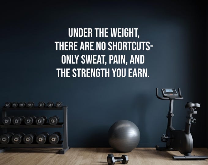 Under The Weight There Are No Shortcuts VINYL STICKER DECAL for Home Gym, Fitness Room, Chiropractor Sign, Physical Therapy, Rehab Center