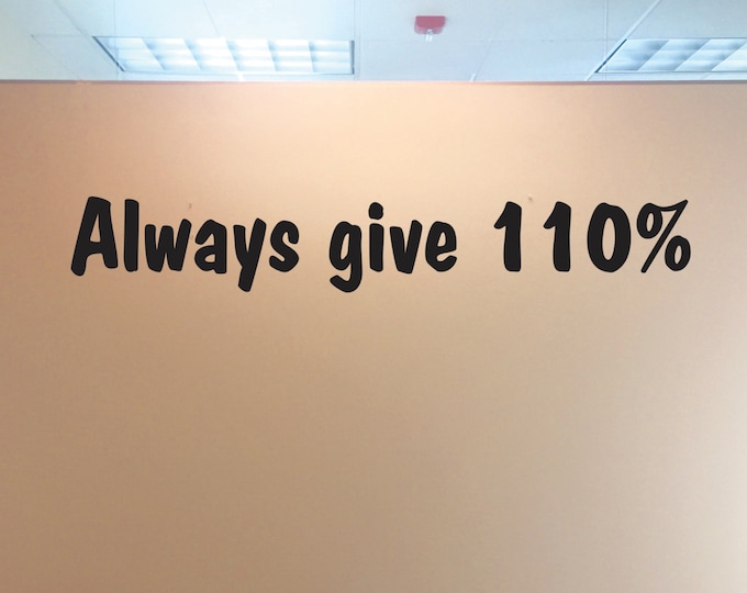 Classroom Decor , Always Give 110 Percent. Classroom Wall Decal
