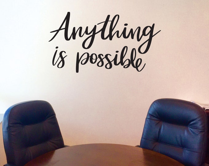 ANYTHING IS POSSIBLE Wall Decal, Office Wall Sign, Gym Poster, Office Decor Ideas, Office Wall Decal, Classroom Sign, Teacher Gift