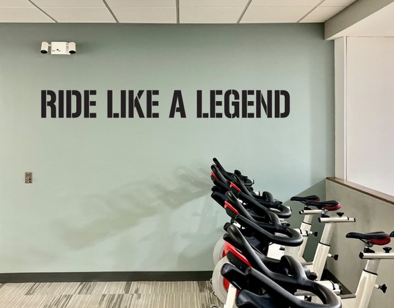 RIDE LIKE A LEGEND Gym Wall Decal Idea, Gym Quote Decor, Fitness Decor, Home Gym Design Idea, Fitness Wall Decal, Cycling Decal Decor