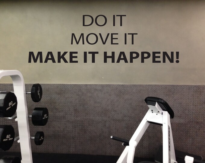 Gym Motivation Quote Wall Decal, Do It Move It MAKE IT HAPPEN!