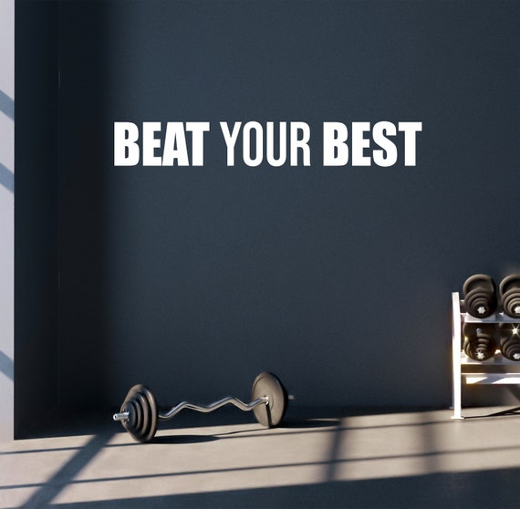 BEAT YOUR BEST, Gym Wall Decal, College Sports Decor, Gym Decor Idea, Fitness Decor, Office Sign, Sticker for Gym, Corporate Gym Ideas