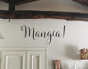 Mangia! Kitchen Wall Decal, Italian Kitchen Decor, Kitchen Wall Ideas, Mangia! Wall Sign 115