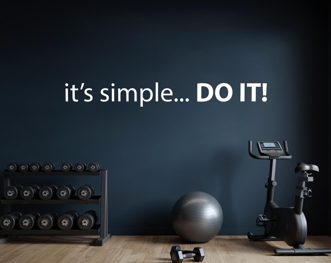 Fitness Center Gym Motivation Wall Decal, it's simple... DO IT! Gym Wall Sign Decal, Office Wall Decal, High School Sports Sign