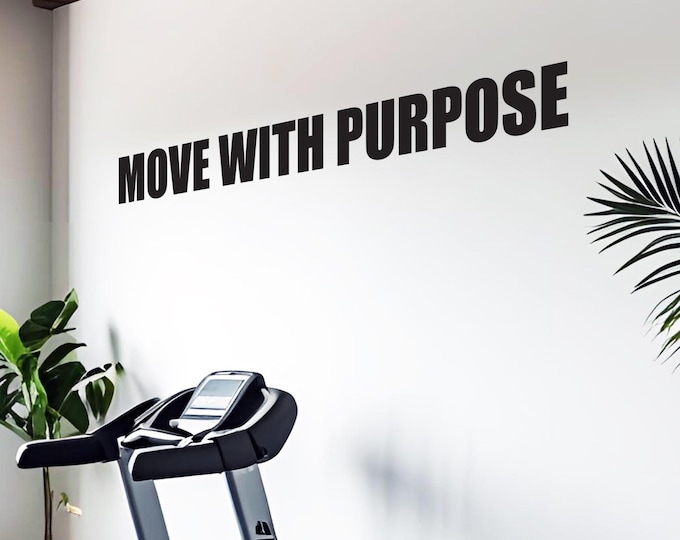 MOVE WITH PURPOSE Gym Wall Decal Idea, Gym Quote Decor, Fitness Sticker, Commercial Gym Design, High School Sports, Yoga, Pilates, Dance