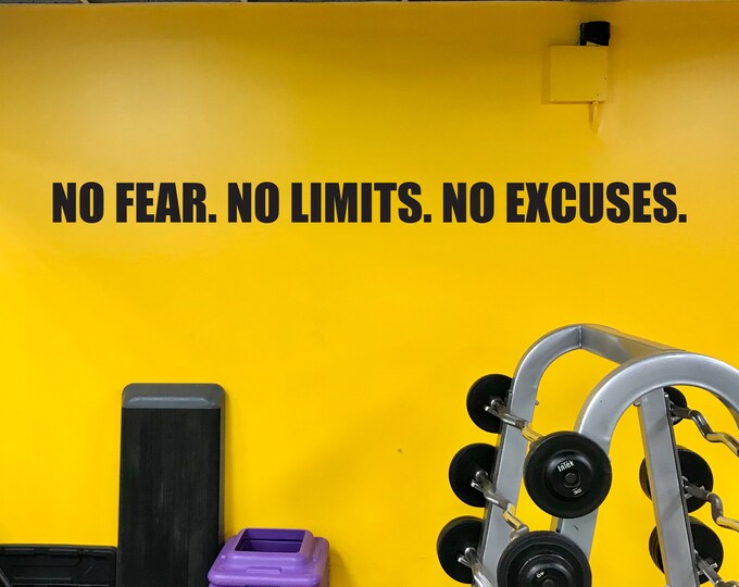 Quote for Gym Wall Decal. Fitness Wall Decal. Inspirational Wall Decal. No Fear. No Limits. No Excuses. Motivational Wall Decal.