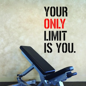 Your Only Limit is You. Fitness Wall Sticker. Physical Therapy Quote, Gym Wall Decal, Wall Art for Gym or Studio, Cycling Decor, Gift Idea
