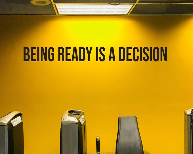 Being Ready is a Decision Fitness Wall Decal Lettering, Office Sign Vinyl Decal, Physical Therapy, Gift Idea for Athlete, Chiropractor Decal