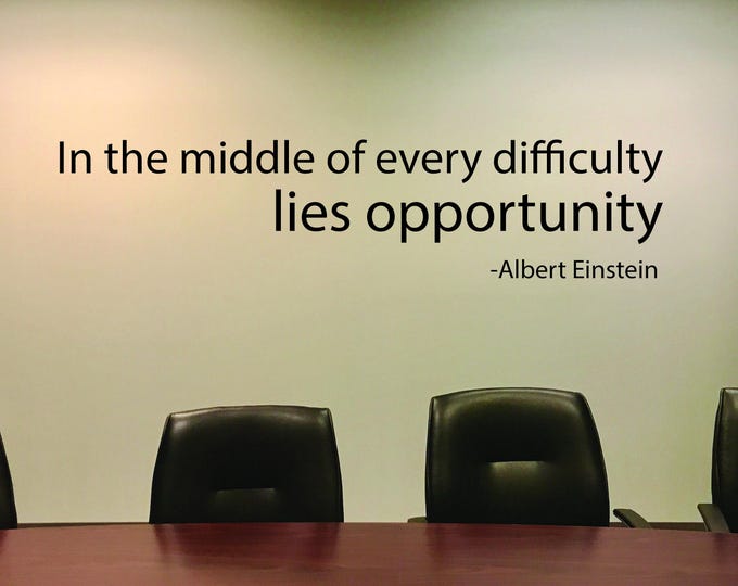 Office Sign, Business Quote, Office Wall Decor, In the middle of every difficulty lies opportunity, Albert Einstein Quote, Classroom decor