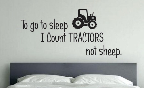 Tractor Room Decor, To go to sleep I Count TRACTORS not sheep. 36