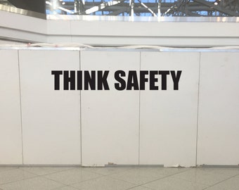 THINK SAFETY wall decal sticker. Job site safety sticker.