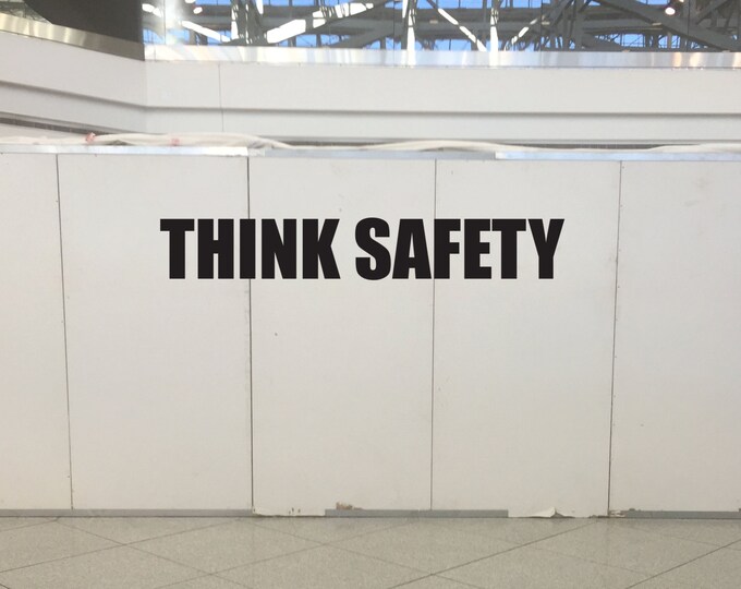 THINK SAFETY wall decal sticker. Job site safety sticker.