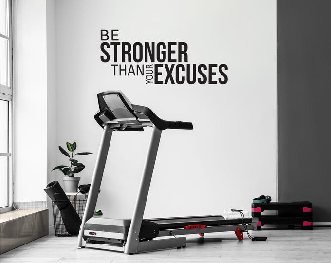 Be Stronger Than Your Excuses Gym Wall Decal, Fitness Decor Ideas, Chiropractor Sign, Physical Therapy Art, Gift for Athlete