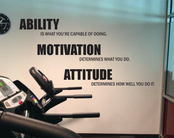 Gym Motivation, Lou Holtz Quote Gym Wall Decal. Ability, Motivation, Attitude 14