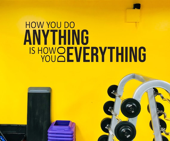 How You Do ANYTHING Is How You Do EVERYTHING Wall Decal, Fitness Wall Decal, Cycling Wall Decal, Physical Therapy Quote, Classroom Decor