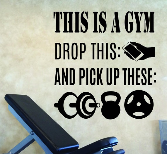 Gym Wall Decal, Fitness Decor, This is a Gym Drop the Phone and Pick up These Weights. Gym Sign, Weights Sign