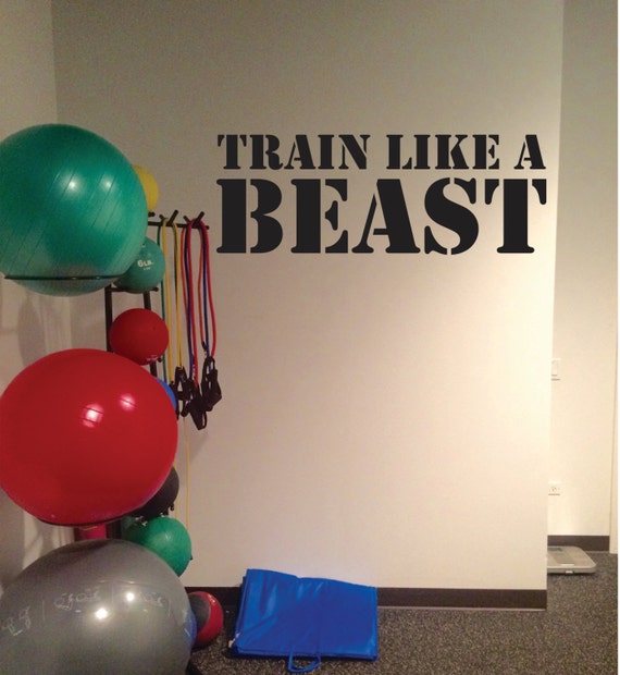Fitness Quote, Train Like a Beast, Typography Wall Decal.
