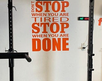 Home Gym Design Ideas, Fitness Studio Wall Decal. Inspirational Quote Wall Decal. Don' Stop When You Are Tired Stop When You Are Done