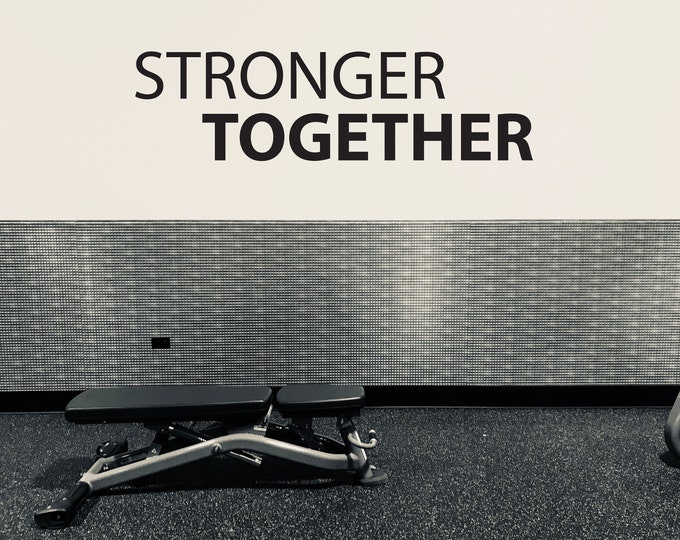 Group Fitness Wall Decal, Gym Wall Decal, Classroom Wall Decor, STRONGER TOGETHER Fitness Decor.
