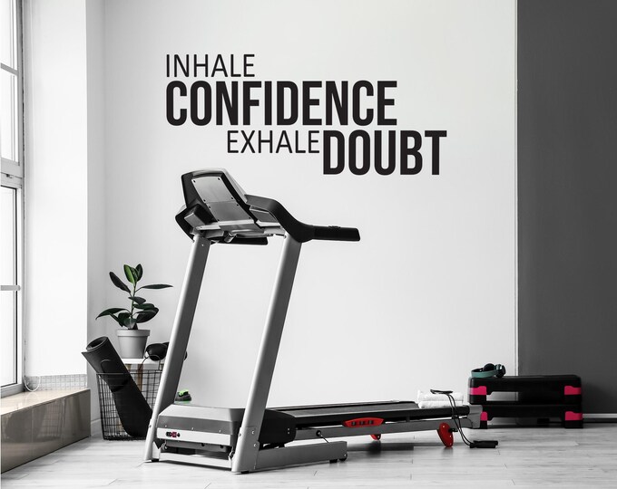 Home Gym Design Ideas, Gym Wall Decor Ideas, Fitness Theme Decor, Gym Wall Sign, Gym Wall Lettering Decal, Inhale Confidence Exhale Doubt