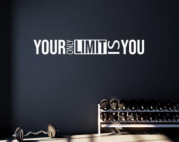 Your Only LIMIT is YOU Wall Sticker, Gym Wall Decal, Classroom Wall Decal, Chiropractor Sign Decal, Physical Therapy Wall Art, Fitness Quote