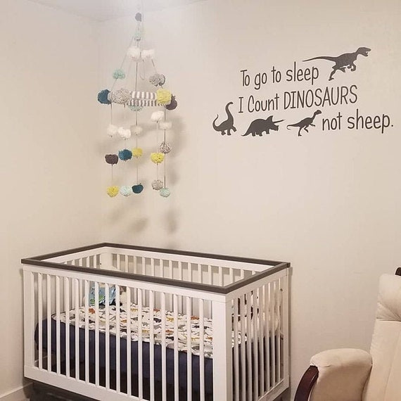 Dinosaur Themed Room Decor, Dinosaur Wall Art, Children Room Dinosaur Idea, To go to sleep I Count DINOSAURS not Sheep Wall Decal