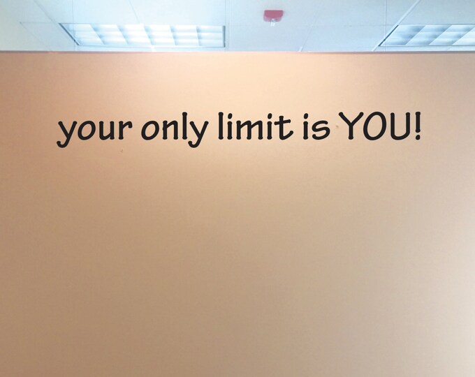 Inspirational Wall Decal for Classroom , your only limit is YOU!