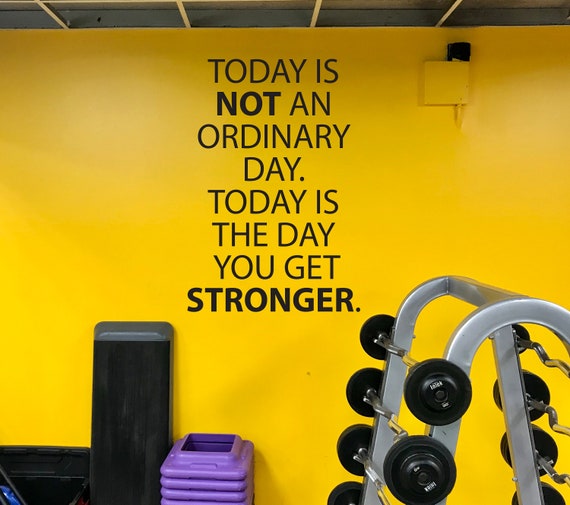 Today is NOT an ordinary day. Today is the day you get STRONGER. Fitness Wall Decal, Gym Quote Decor, Fitness Decor. Cycling Wall Decor.