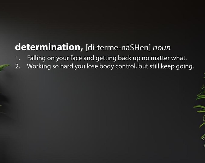 Determination Quote Wall Decal, Determination Definition, Never Give Up, Classroom Wall Sign, Business Sticker, Dorm Room Engineering Sign