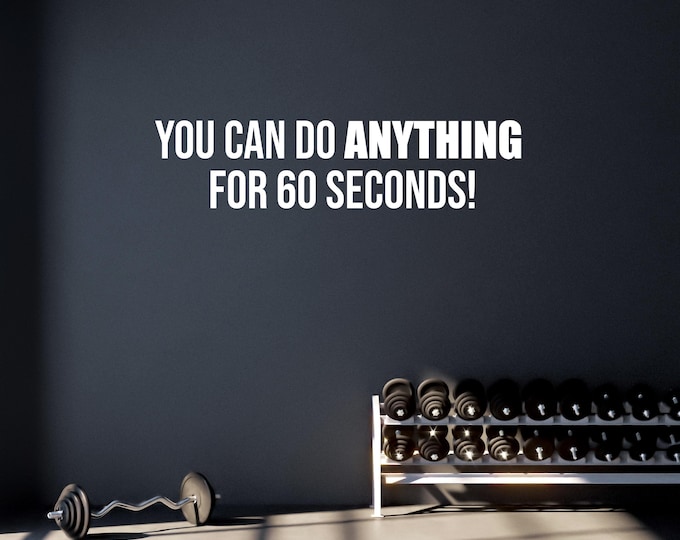 You Can DO ANYTHING For 60 Seconds! Motivational Wall Sticker, Fitness Wall Decal, Wall Decal for Gym, Fitness Quote Motivation Inspiration