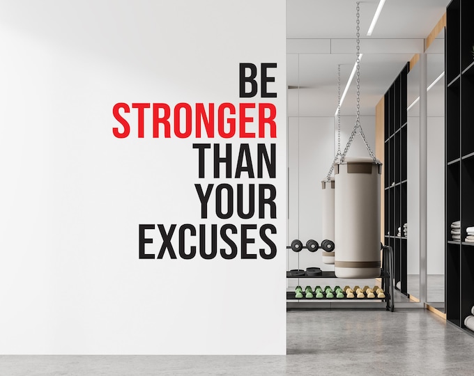 Be STRONGER Than Your EXCUSES, Fitness Exercise Wall Decal, Wall Decal for Gym, Office Wall Decal, Sports Quote Sticker, Chiropractor Sign.