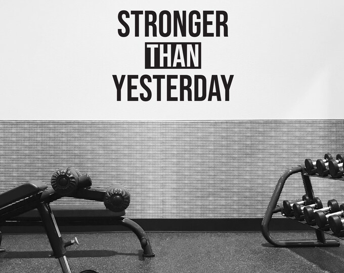 Wall Sticker For Gym. STRONGER THAN YESTERDAY Fitness Wall Decal, Wall Decal for Gym, Fitness Quote Motivation Inspiration
