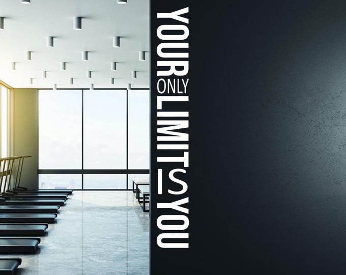 Your Only Limit is YOU Gym Wall Decal, Classroom Door Sign, Chiropractor or Physical Therapy Sticker, Football, Baseball, Basketball 034